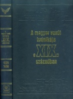 Horváth Lajos (főszerk.) - Mezei István (szerk.) : A magyar vasút krónikája a XIX. században
