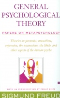 Freud, Sigmund : General Psychological Theory - Papers on Metapsychology