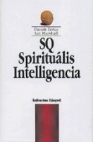 Marshall, Ian - Zohar, Danah :  SQ - Spirituális Intelligencia