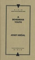 Hirsal, Josef : A Bohemian Youth