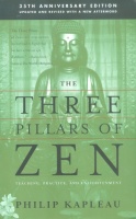 Kapleau, Roshi Philip  : The Three Pillars of Zen. Teaching, Practice, and Enlightenment