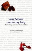 Parsons, Tony  : One for My Baby