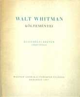 Whitman, Walt  : -- költeményei - Fordította: Keszthelyi Zoltán