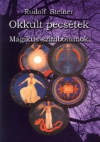 Steiner, Rudolf : Okkult pecsétek Mágikus szimbólumok