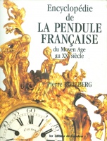 Kjellberg, Pierre  : Encyclopédie de La Pendule Française du Moyen Age au XXe siècle