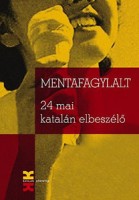 Bayá, Montserrat (szerk.) : Mentafagylalt - 24 mai katalán elbeszélő