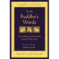 Bhikkhu Bodhi : In the Buddha's Words