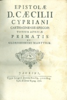 Cyprianus, Caecilius D.(?) [Thascius] : Epistolae D. Caecilii Cypriani