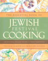 Glazer, Phyllis - Glazer, Miriyam  : The Essential Book Of Jewish Festival Cooking