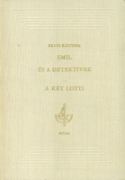Kastner, Erich : Emil és a detektívek - A két Lotti