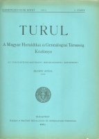 Áldásy Antal (szerk.) : Turul - A Magyar Heraldikai és Genealogiai Társaság Közlönye. 31. köt./1. füz.
