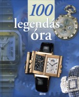 Ramade, Frédérick : 100 legendás óra