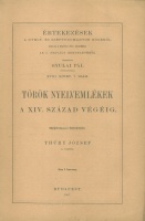 Thúry József : Török nyelvemlékek a XIV. század végéig.