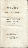 [Kölcsey Ferenc, Szemere Pál (Szerk.)]  : Muzárion - Negyedik kötet.  Élet és Literatúra. Rész XX-XXIX. 1829