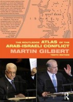 Gilbert, Martin : The Routledge Atlas of the Arab-Israeli Conflict