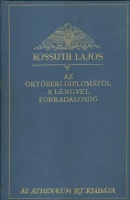 Kossuth Lajos : Az októberi diplomától a lengyel forradalomig (Kossuth Lajos iratai V.)