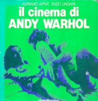 APRÀ Adriano - UNGARI Enzo : Il cinema di Andy Warhol