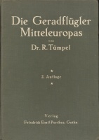 Tümpel, R(udolf) : Die Geradflügler Mitteleuropas. 2. Aufl.