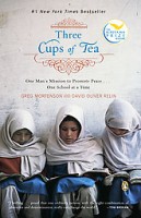 Mortenson, Greg - Relin, David Oliver : Three Cups of Tea: One Man's Mission to Promote Peace -- One School at a Time