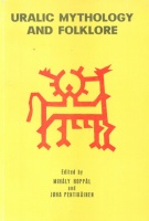 Hoppál Mihály - Pentikainen, Juha (Ed.) : Uralic Mythology and Folklore