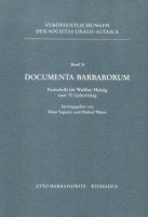 Sagaster, Klaus - Weiers, Michael (Herausgegeben) : Documenta Barbarorum. Festschrift für Walther Heissig zum 70. Geburtstag.