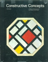 Rotzler, Willy : Constructive Concepts - A History of Constructive Art from Cubism to the Present