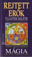 Daleth, Yliaster : Rejtett erők - A mágia újjászületése