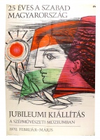 [Kass János] (graf.) : 25 éves a szabad Magyarország - Jubileumi kiállítás