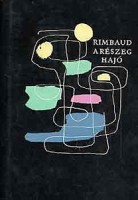 Rimbaud, Arthur : A részeg hajó