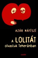 Náfíszí, Azár : A Lolitát olvastuk Teheránban