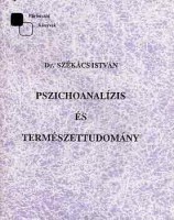 Székács István : Pszichoanalízis és természettudomány