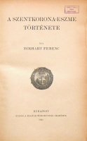 Eckhart Ferenc : A Szentkorona-eszme története