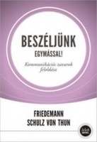 Schulz von Thun, Friedemann : A kommunikáció zavarai és feloldásuk - Általános kommunikációpszichológia