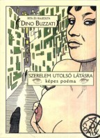 Buzzati, Dino : Szerelem utolsó látásra - Képes poéma
