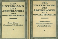 Spengler, Oswald : Der Untergang des Abendlandes I-II. Bd. - Umrisse einer Morphologie der Weltgeschichte