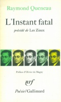 Queneau, Raymond : L'Instant fatal