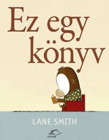 Smith, Lane  : Ez egy könyv