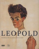 Leopold, Rudolf - Schuler, Romana : Leopold - Masterpieces from the Leopold Museum in Vienna