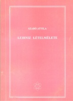 Szabó Attila : Leibniz lételmélete