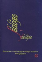 Hargittay Emil (szerk.) : Filológia - Bevezetés a régi magyarországi irodalom filológiájába