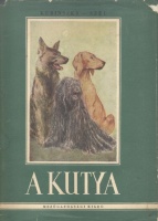 Kubinszky Jenő - Szél György : A kutya