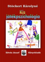 Stöckert Károlyné  : Kis játékpszichológia