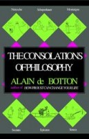 Botton, Alain De : The Consolations of Philosophy