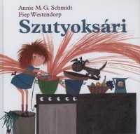 Schmidt, Annie M. G.  : Szutyoksári
