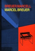 Breuer Marcell : Elvek és eredmények / Principles and Results