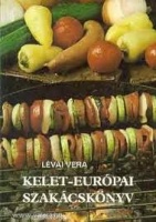 Lévai Vera : Kelet-európai szakácskönyv