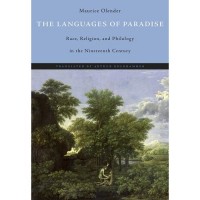 Olender, Maurice : The Languages of Paradise. Race, Religion, and Philology in the Nineteenth Century.
