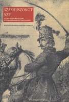 Szvoboda Dománszky Gabriella (szerk.) : Százhuszonöt kép az 1848-49-es forradalmak és szabadságharcok történetéből