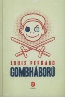Pergaud, Louis : Gombháború - Regény tizenkét éves koromból
