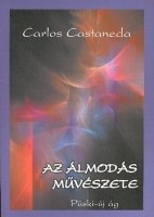 Castaneda, Carlos : Az álmodás művészete